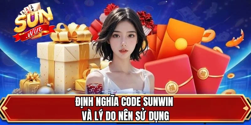 Định nghĩa code SUNWIN và lý do nên sử dụng